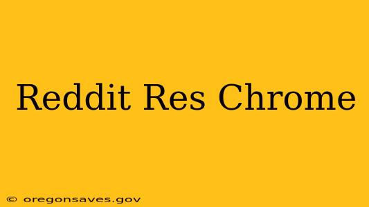 Reddit Res Chrome