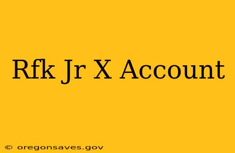 Rfk Jr X Account