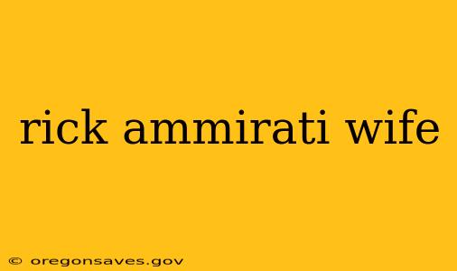rick ammirati wife