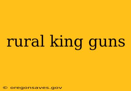 rural king guns
