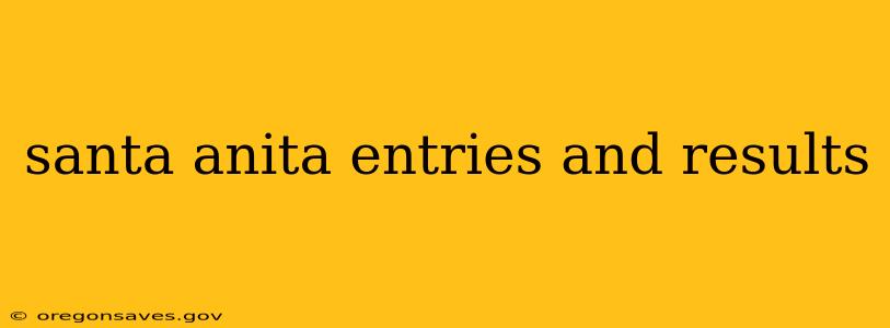 santa anita entries and results