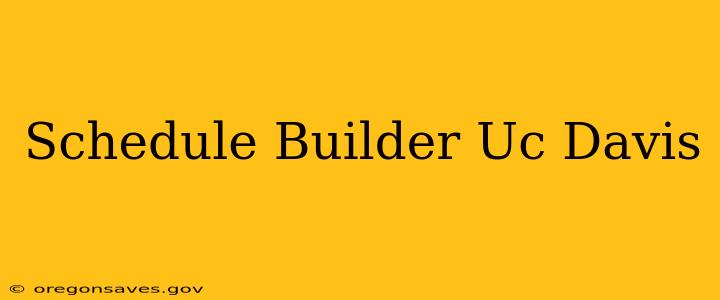 Schedule Builder Uc Davis