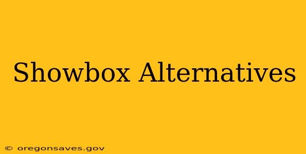Showbox Alternatives