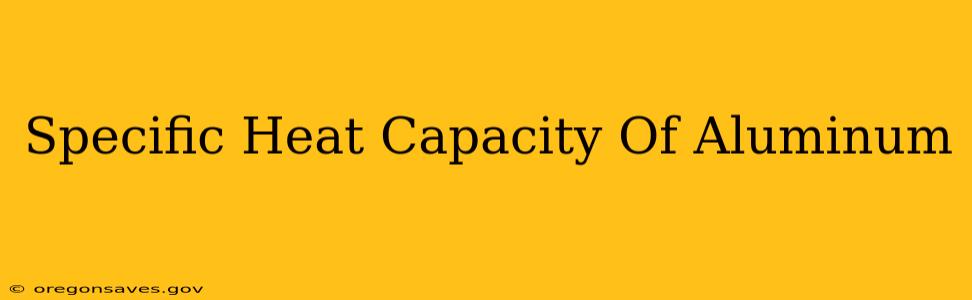 Specific Heat Capacity Of Aluminum