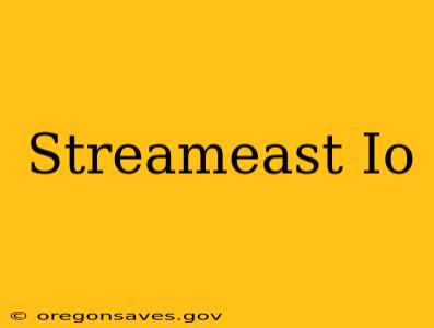 Streameast Io