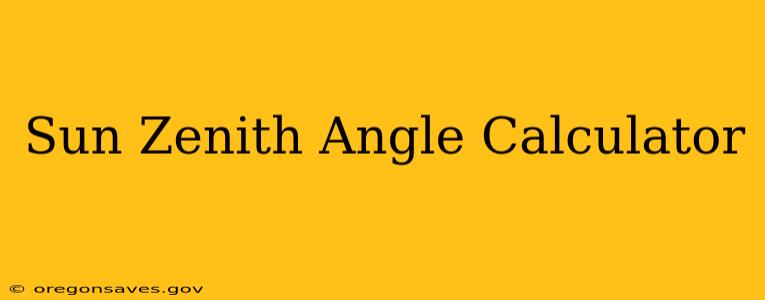 Sun Zenith Angle Calculator