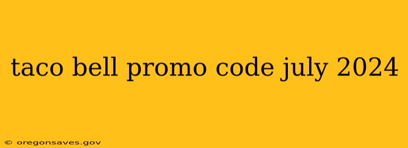 taco bell promo code july 2024