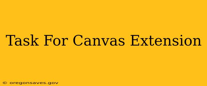 Task For Canvas Extension