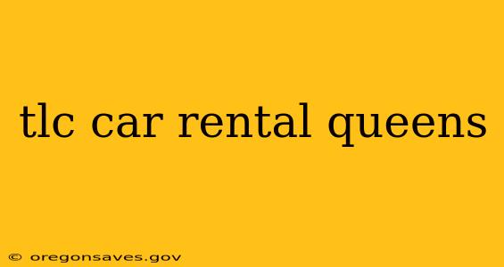 tlc car rental queens
