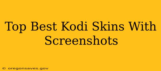 Top Best Kodi Skins With Screenshots