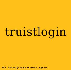 truistlogin