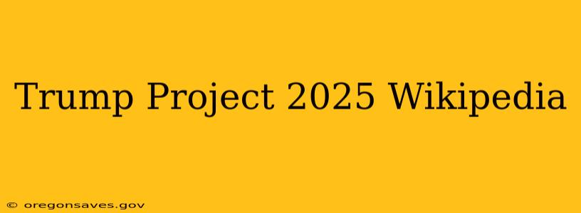 Trump Project 2025 Wikipedia