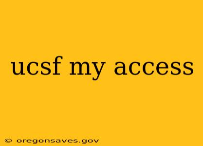 ucsf my access