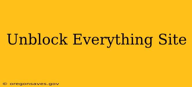 Unblock Everything Site