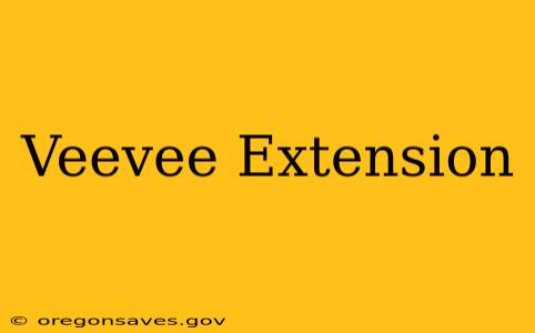 Veevee Extension