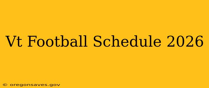 Vt Football Schedule 2026