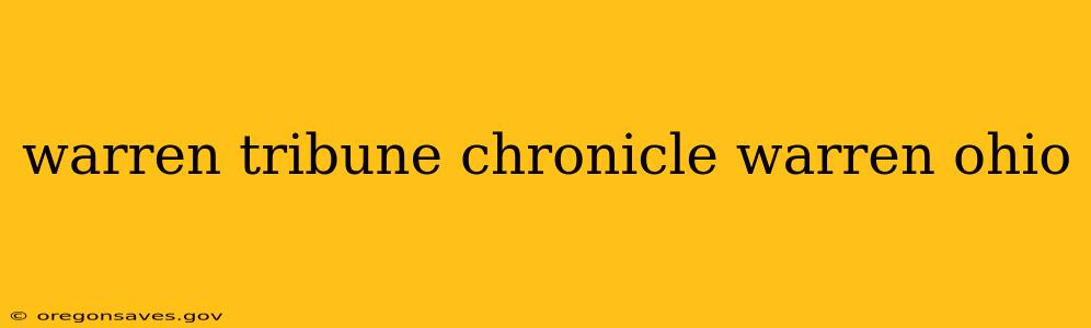 warren tribune chronicle warren ohio