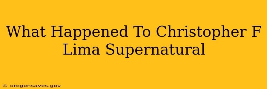 What Happened To Christopher F Lima Supernatural