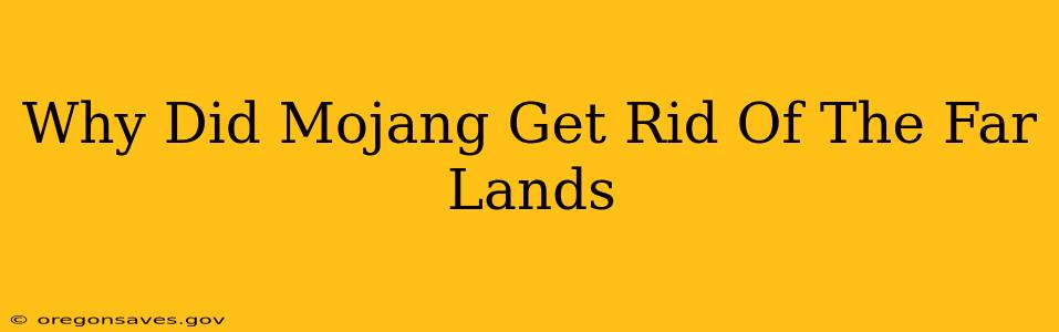 Why Did Mojang Get Rid Of The Far Lands
