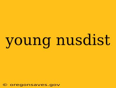young nusdist